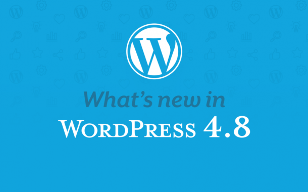 امکانات و ویژگی های جدید در نسخه وردپرس 4.8